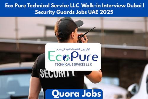 Eco Pure Technical Service LLC Walk-in Interview Dubai | Security Guards Jobs UAE 2025