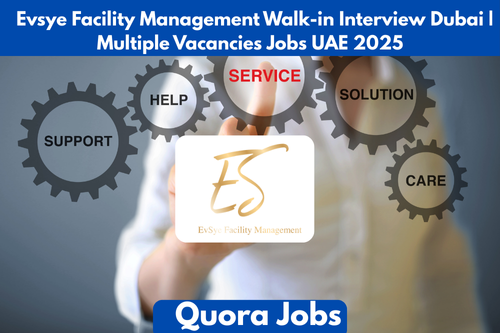 Evsye Facility Management Walk-in Interview Dubai | Multiple Vacancies Jobs UAE 2025
