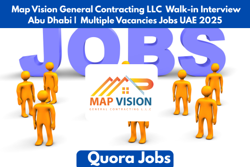 Map Vision General Contracting LLC Walk-in Interview Abu Dhabi | Multiple Vacancies Jobs UAE 2025
