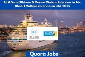 Ali & Sons Offshore & Marine Walk-in Interview in Abu Dhabi | Multiple Vacancies in UAE 2025