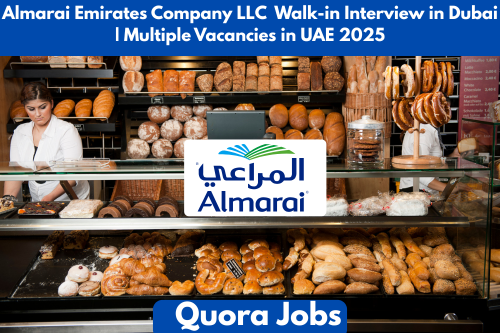 Almarai Emirates Company LLC Walk-in Interview in Dubai | Multiple Vacancies in UAE 2025