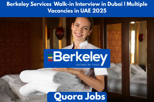 Berkeley Services Walk-in Interview in Dubai | Multiple Vacancies in UAE 2025