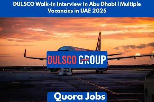 DULSCO Walk-in Interview in Abu Dhabi | Multiple Vacancies in UAE 2025