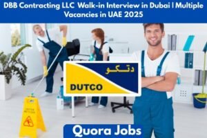 DBB Contracting LLC Walk-in Interview in Dubai | Multiple Vacancies in UAE 2025