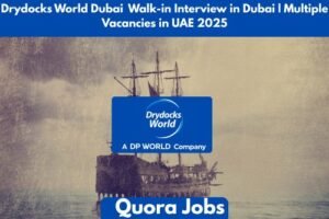 Drydocks World Dubai Walk-in Interview in Dubai | Multiple Vacancies in UAE 2025