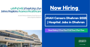JHAH Careers Dhahran 2025 | Hospital Jobs Near Me in Dhahran