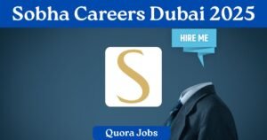 Sobha Careers Dubai 2025