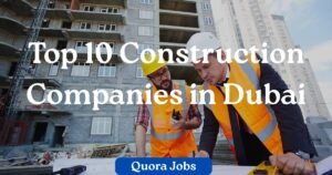 Top 10 Construction Companies in Dubai