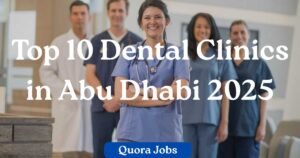 Top 10 Dental Clinics in Abu Dhabi 2025