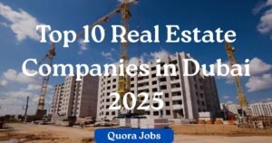 Top 10 Real Estate Companies in Dubai 2025