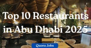Top 10 Restaurants in Abu Dhabi 2025