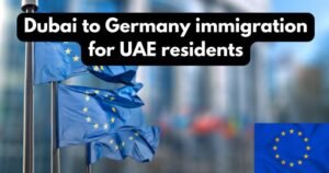 Dubai to Germany immigration for UAE residents