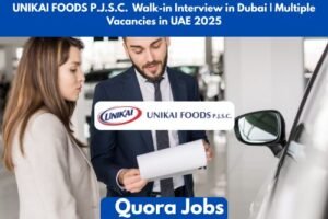 UNIKAI FOODS P.J.S.C. Walk-in Interview in Dubai | Multiple Vacancies in UAE 2025