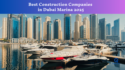 Best Construction Companies in Dubai Marina 2025